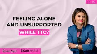 Feeling Alone and Unsupported While TTC? #fertility #fearlesslyfertile #fertilityjourney