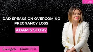 Dad Speaks On Overcoming Pregnancy Loss: Adam's Story